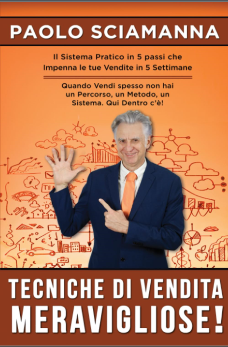 Tecniche di vendita meravigliose, una guida pratica ed efficace per il successo commerciale.